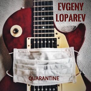 Евгений Лопарев – Quarantine (сингл, 2020)
