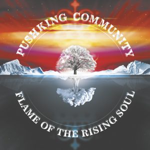 Pushking Community Flame Of The Rising Soul